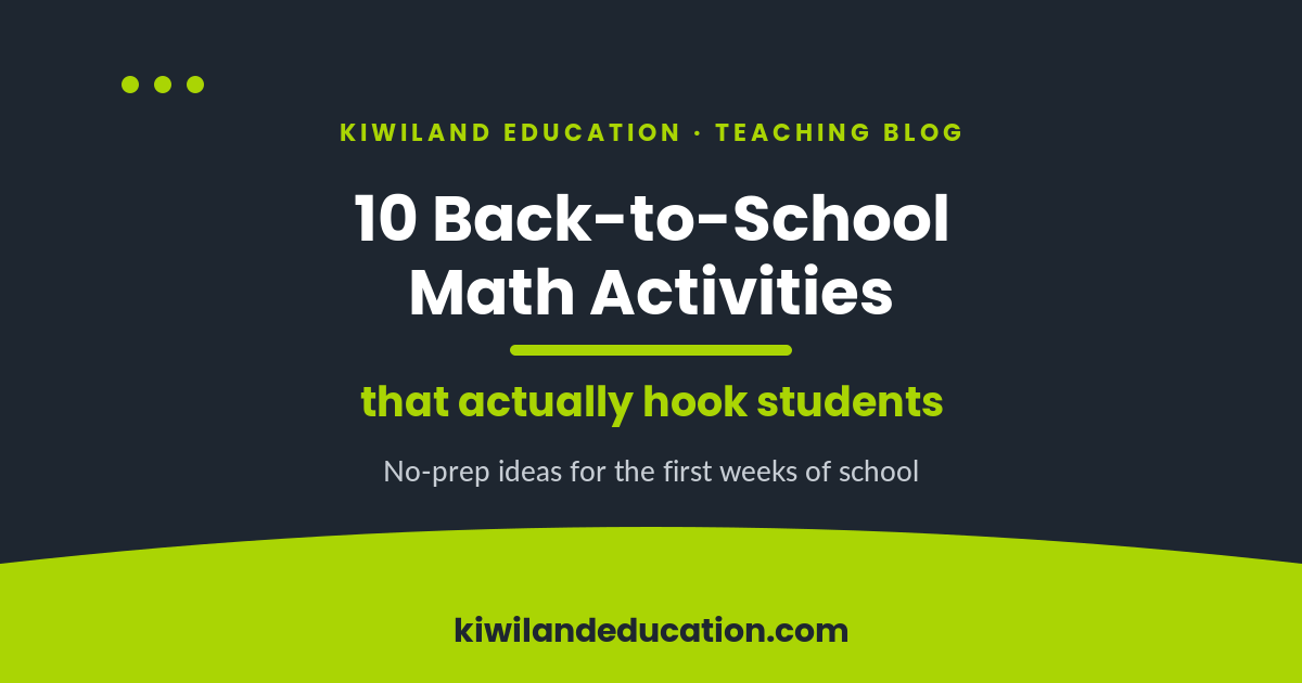 10 back-to-school math activities that hook students - Kiwiland Education