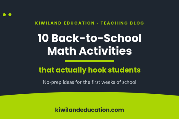 10 back-to-school math activities that hook students - Kiwiland Education