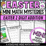 Easter 2-digit addition with regrouping Math Mystery, no-prep printable worksheets for grades 1-3