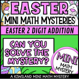 Easter 2-digit addition with regrouping Math Mystery activity, printable homework and early finisher task grades 1-3
