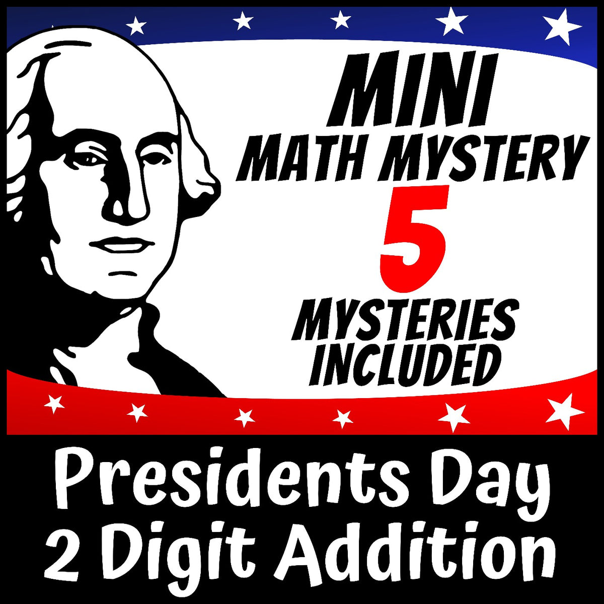 Presidents Day 2-digit addition with regrouping Math Mystery cover for grades 1-3
