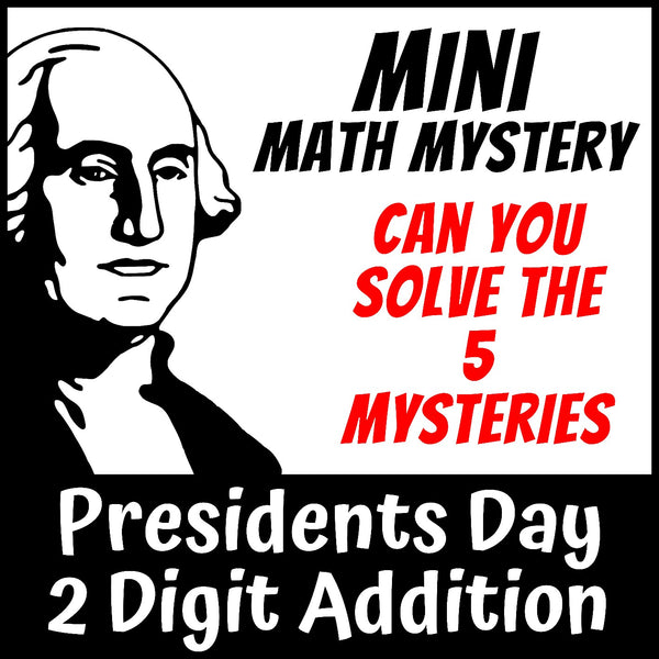 Printable no-prep Presidents Day 2-digit addition math mystery activity