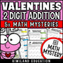 Valentine's Day 2-digit addition with regrouping Math Mystery, no-prep printable worksheets for grades 1-3