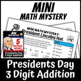 Presidents Day themed 3-digit addition practice worksheet, no-prep Math Mystery morning work for grades 2-4