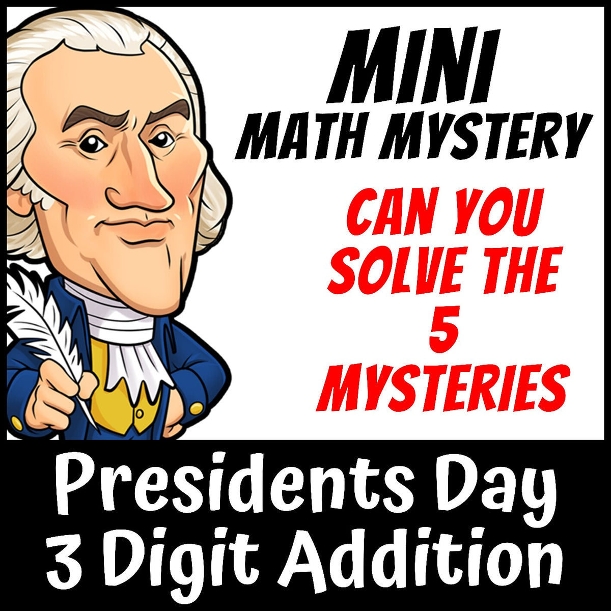 Presidents Day 3-digit addition with regrouping Math Mystery activity, printable homework and early finisher task grades 2-4