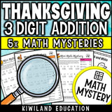 3-digit addition with regrouping Thanksgiving Math Mystery answer keys and suspect elimination clues - printable morning work