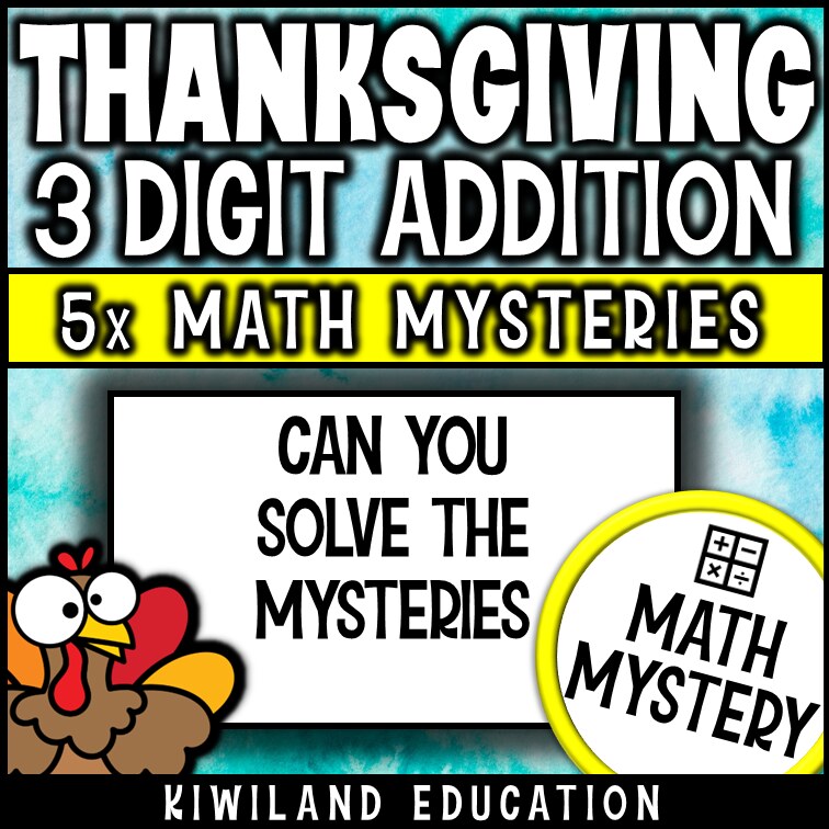 No-prep printable Thanksgiving Math Mystery - 3-digit addition with regrouping activity for homework and early finishers grades 2-4