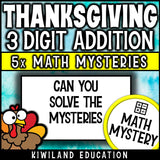 No-prep printable Thanksgiving Math Mystery - 3-digit addition with regrouping activity for homework and early finishers grades 2-4