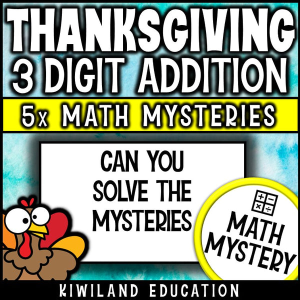 No-prep printable Thanksgiving Math Mystery - 3-digit addition with regrouping activity for homework and early finishers grades 2-4