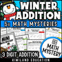 3-digit addition with regrouping Winter Math Mystery for 2nd, 3rd and 4th grade - no-prep printable detective worksheets