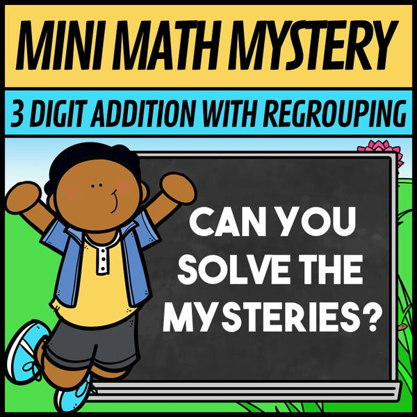 Can you solve the mysteries, printable spring 3-digit addition math activity