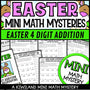 Easter 4-digit addition with regrouping Math Mystery, no-prep printable worksheets for grades 3-5