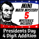 Presidents Day 4-digit addition with regrouping Math Mystery, no-prep printable worksheets for grades 3-5