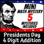 Presidents Day 4-digit addition with regrouping Math Mystery, no-prep printable worksheets for grades 3-5