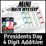 Printable self-checking Presidents Day 4-digit addition Math Mystery worksheets for 3rd-5th grade math centers