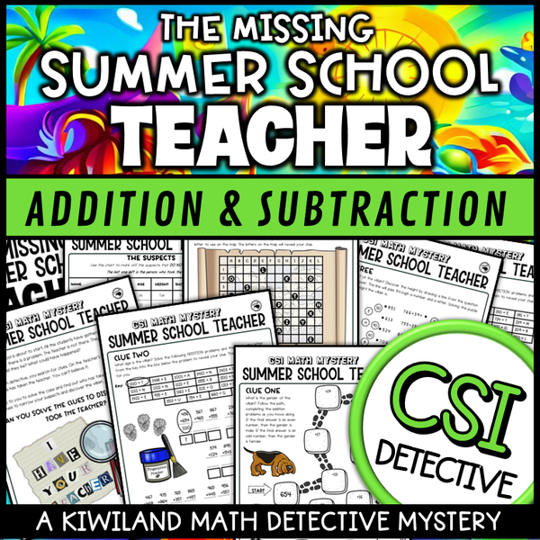 Summer School CSI math mystery for 3rd–5th grade addition and subtraction