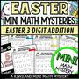 Easter 3-digit addition with regrouping Math Mystery activity for 2nd, 3rd and 4th grade - no-prep printable worksheets