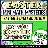 No-prep printable Easter Math Mystery - 3-digit addition with regrouping activity for homework and early finishers grades 2-4