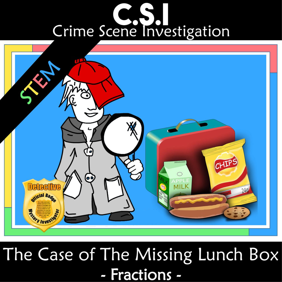 Fractions CSI Math Mystery cover - The Case of the Missing Lunchbox, Grades 4-6 printable PDF