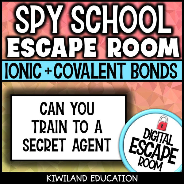 Ionic & Covalent Bonds Digital Escape Room | Science Activity | Grades 7–9