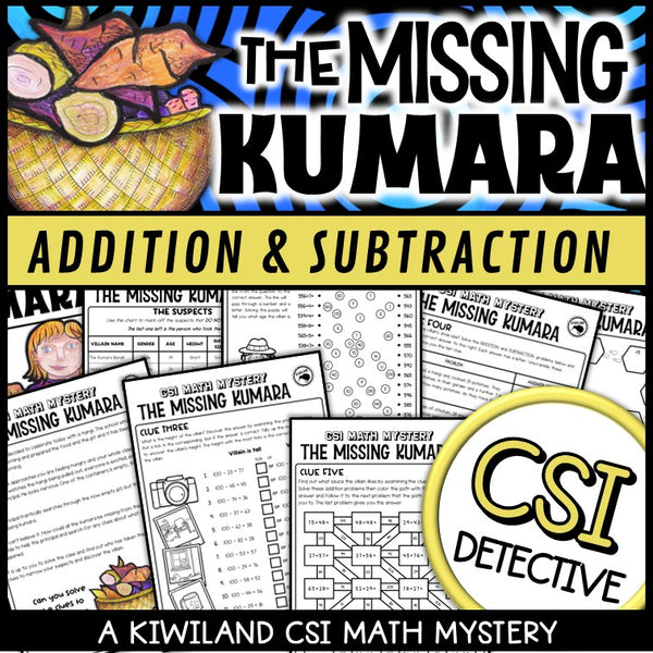 Matariki CSI Math Mystery cover – The Missing Kumara addition and subtraction worksheets for Years 4–6