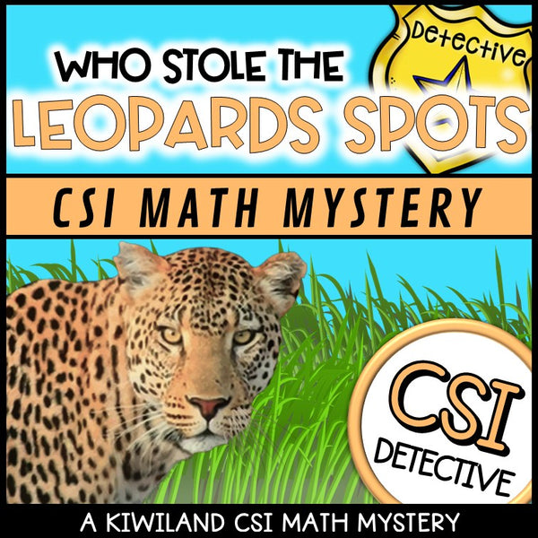 Multiplication and division CSI Math Mystery cover - Who Stole the Leopard's Spots, Grades 3-4 printable PDF