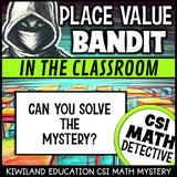 No-prep Place Value Bandit in the Classroom math mystery answer key