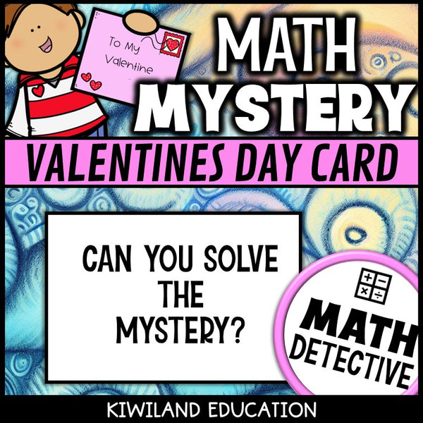 No-prep Valentine's math mystery with answer key, can you solve the mystery