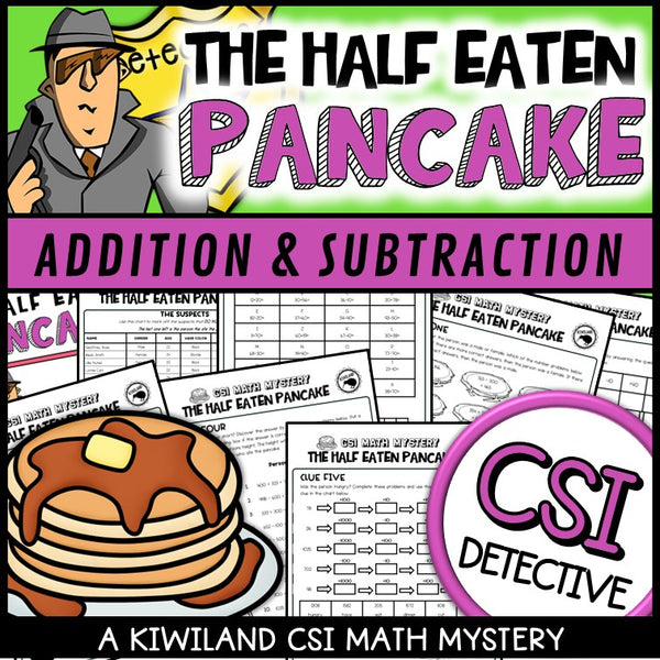Pancake Day addition and subtraction CSI Math Mystery cover - The Half-Eaten Pancake, Grades 2-5