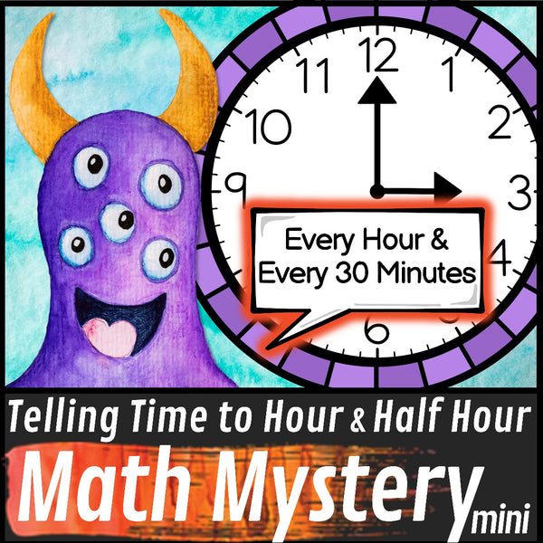 Telling Time to the Hour and Half Hour Math Mystery worksheets cover - monster theme printable